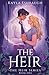 The Heir (Special Edition): A Portal Fantasy Romance (The Heir Series book one)