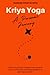 Kriya Yoga by Sudeep Chakravarty