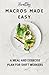 Healthy Macros Made Easy: A...