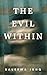 The Evil Within: A page-turning short psychological thriller