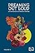 DREAMing Out Loud: An Antho...