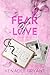 Fear of Love by Kenadee  Bryant