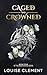 Caged and Crowned: A Wolf S...