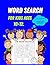 Word Search for Kids Ages 1...
