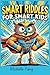 Smart Riddles for Smart Kids