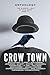 Crow Town: The only limit i...