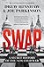 Swap: A Secret History of the New Cold War