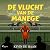 De vlucht van de manege: Is...