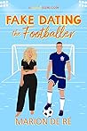 Fake Dating the Footballer by Marion De Ré