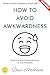 How to Avoid Awkwardness:: ...