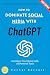 How to Dominate Social Medi...