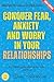 Conquer Fear, Anxiety, and ...