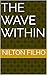 The Wave Within: Finding Yo...