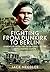 Fighting from Dunkirk to Berlin: A Memoir From the Frontlines to the Intelligence Corps