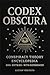 Codex Obscura: Conspiracy T...