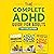 The Complete ADHD Guide for...