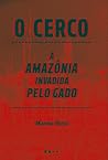 O cerco: A Amazôn...