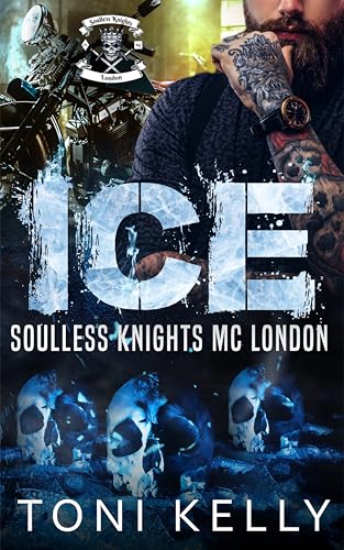 Ice: Soulless Knights MC (Book 2) (Soulless Knights MC - London)