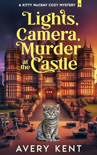 Lights, Camera, Murder at the Castle: A Kitty McCray Cozy Mystery (Kindle Edition)