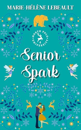 Senior Spark (North Pole University #4)