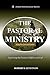 The Pastoral Ministry: Expl...
