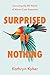 Surprised by Nothing: Surviving the ER World of Worst-Case Scenarios