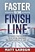 Faster to the Finish Line: ...