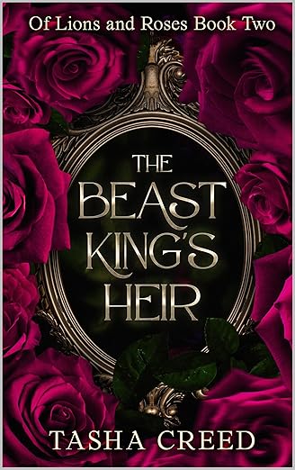 The Beast King’s Heir (Of Lions and Roses, #2)