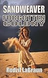 Sandweaver (Forgotten Colony, #2)
