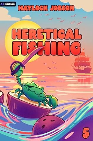 Heretical Fishing 5 (Heretical Fishing #5)