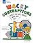 Wacky Contraptions: Gadgets That Whiz, Whoosh, Whirl and Twist With Hands-on Engineering Activities (Build It Yourself)