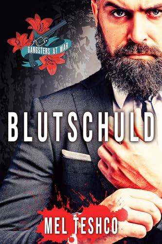 Blutschuld: Eine dunkle Mafia-Romanze (Gangsters at War 3) (German Edition)