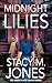 Midnight Lilies by Stacy M. Jones