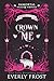 Crown Me (Immortal Vices an...