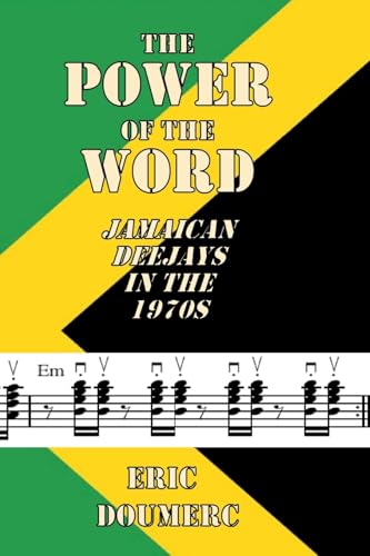 The Power Of The Word: Jamaican Deejays in the 1970s (Paperback)