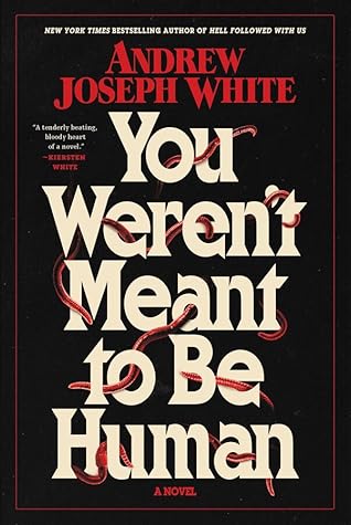 You Weren't Meant to Be Human