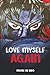 Love MySelf Again