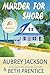 Murder for Shore: Saltwater...