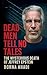 Dead Men Tell No Tales: The...