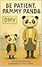 Be Patient, Pammy Panda