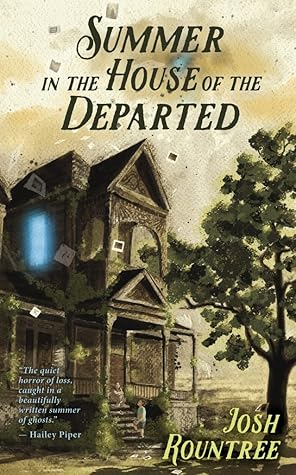 Summer in the House of the Departed