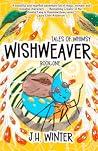 Wishweaver by J.H.  Winter