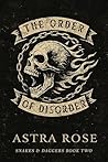 The Order of Disorder by Astra Rose