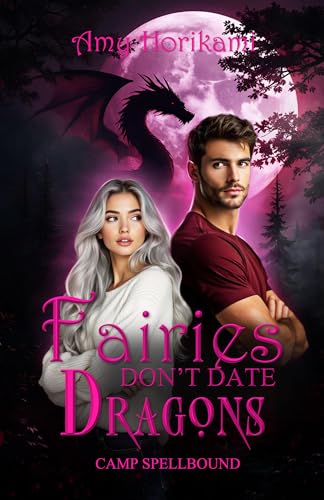 Fairies Don't Date Dragons (Paranormal Romance/Fated Mates) Urban Edition (Camp Spellbound (Urban Edition) Book 4)