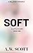 Soft: A Bellport Romance