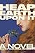 Heap Earth Upon It: Exclusive American Edition with Additional Material