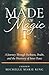Made of Magic: A Journey Th...