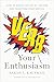 Verb Your Enthusiasm by Sarah L. Kaufman