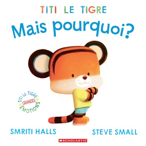 Titi Le Tigre: Mais Pourquoi? (French Edition)