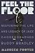 Feel the Floor: Restoring the Life and Legacy of Jazz Choreographer Buddy Bradley